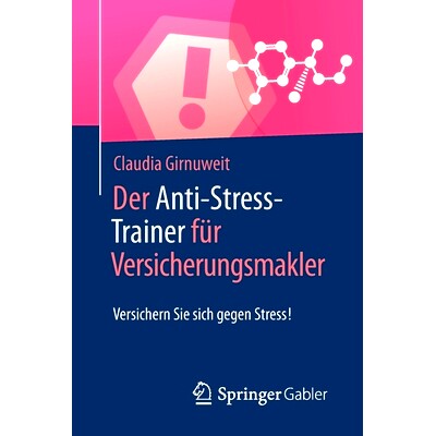 预订 Der Anti-Stress-Trainer für Versicherungsmakler: Versichern Sie sich gegen Stress!: 9783658124816