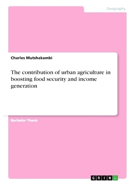 预订 The contribution of urban agriculture in boosting food security and income generation: 9783346074379