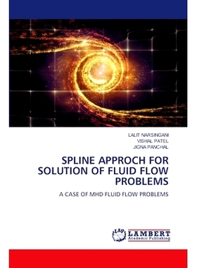 预订 Spline Approch for Solution of Fluid Flow Problems 样条法求解流体流动问题: 9786208012281