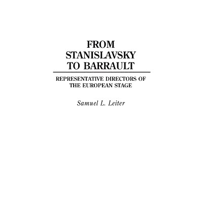 预订 From Stanislavsky to Barrault: Representative Directors of the European Stage 从斯坦尼斯拉夫斯基到巴罗特：欧洲舞台
