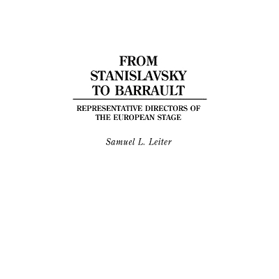 预订 From Stanislavsky to Barrault: Representative Directors of the European Stage 从斯坦尼斯拉夫斯基到巴罗特：欧洲舞台