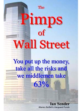 预订 The Pimps of Wall Street: You put up the money, take all the risks and we middlemen take 63%: 9781515252542