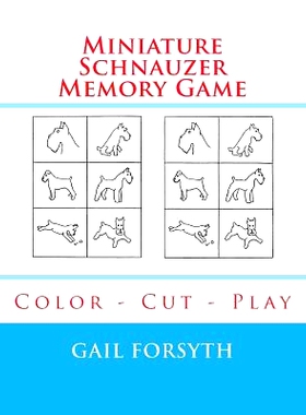 预订 Miniature Schnauzer Memory Game: Color - Cut - Play: 9781984925343