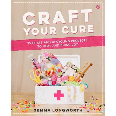 25 Craft and Upcycling Projects to Heal