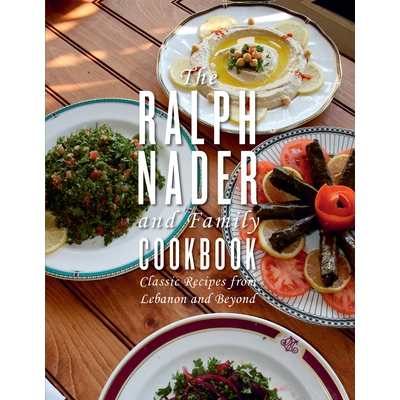 预订 The Ralph Nader and Family Cookbook: Classic Recipes from Lebanon and Beyond 拉尔夫·纳德和家庭食谱：黎巴嫩及其他地
