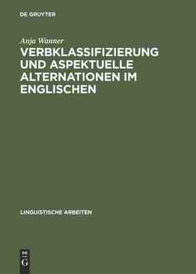 【预订】Verbklassifizierung und aspektuelle Alternationen im Englischen 9783484303980