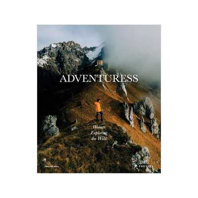 [预订]Adventuress: Women Exploring the Wild 9783791389202