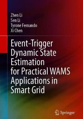 【预订】Event-Trigger Dynamic State Estimation for Practical WAMS Applications in Smart Grid