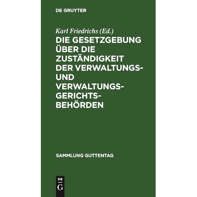 预订 Die Gesetzgebung über die Zuständigkeit der Verwaltungs- und Verwaltungsgerichtsbehörden: Kritische Textausgabe