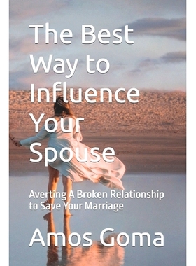 预订 The Best Way to Influence Your Spouse: Averting A Broken Relationship to Save Your Marriage: 9798354133666