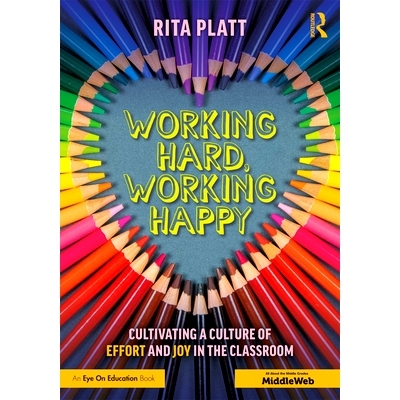 预订 Working Hard, Working Happy: Cultivating a Culture of Effort and Joy in the Classroom 努力工作，快乐工作：在课堂上