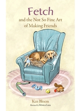 预订 Fetch and the Not So Fine Art of Making Friends