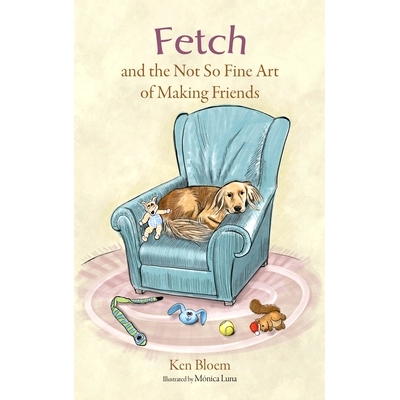 预订 Fetch and the Not So Fine Art of Making Friends