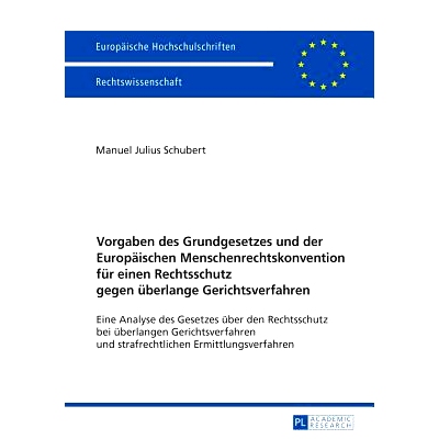 预订 Vorgaben des Grundgesetzes und der Europäischen Menschenrechtskonvention für einen Rechtsschutz gegen überlange