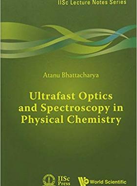 【预售】ULTRAFAST OPTICS AND SPECTROSCOPY IN PHYSICAL CHEMISTRY