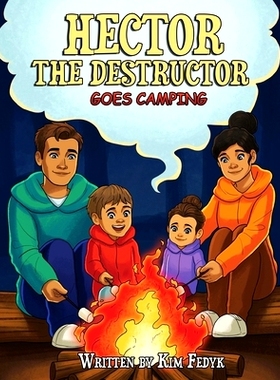 预订 Hector The Destructor Goes Camping: 9781777903039
