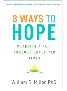 预订 8 Ways to Hope: Charting a Path through Uncertain Times 8种希望之道：不确定时代绘制路径: 9781462551286