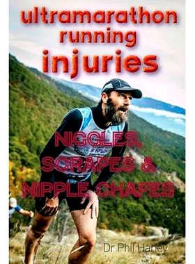 预订 Ultramarathon Running Injuries: Niggles, Scrapes and Nipple Chafes: 9781530117499