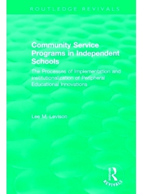 预订 Community Service Programs in Independent Schools: The Processes of Implementation and Institutionalization of Peri