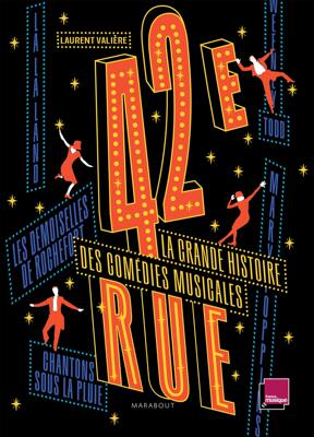 【预订】42ème rue: La grande histoire des comédies musicales