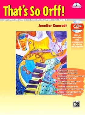 预订 That’s So Orff!: Lessons, Songs and Activities for the Elementary Classroom, Book & Online PDF: 9781470610371