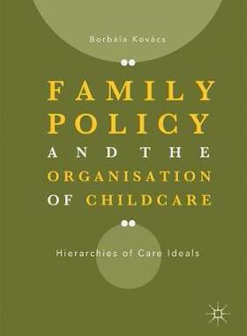 【预订】Family Policy and the Organisation of Childcare