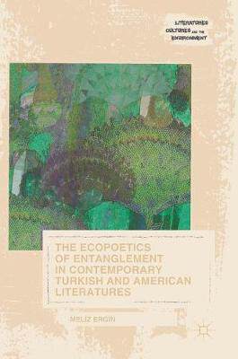 【预订】The Ecopoetics of Entanglement in Contemporary Turkish and American Literatures