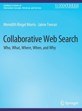 预订 Collaborative Web Search: Who, What, Where, When, and Why