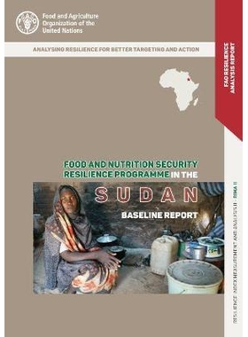 预订 Food and Nutrition Security Resilience Programme in the Sudan 苏丹的粮食和营养安全复原力计划：基线报告: 97892513457