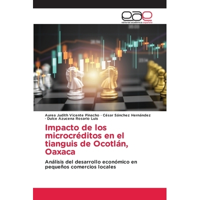 预订 Impacto de los microcréditos en el tianguis de Ocotlán, Oaxaca: 9786137360071