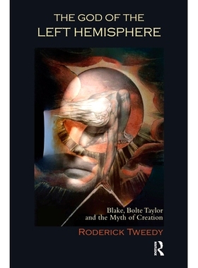 预订 The God of the Left Hemisphere: Blake, Bolte Taylor, and the Myth of Creation: 9780367101404