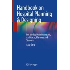预订 Handbook on Hospital Planning & Designing For Medical Administrators, Architects, Planners and Students 医院规划设