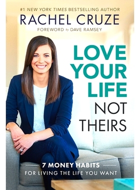 预订 Love Your Life Not Theirs: 7 Money Habits for Living the Life You Want: 9781937077976