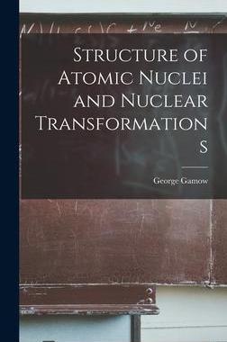 [预订]Structure of Atomic Nuclei and Nuclear Transformations 9781013577062