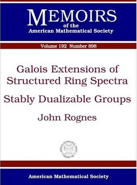 【预售】Galois Extensions of Structured Ring Spectra/Stably Dualizable Groups