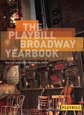 预订 The Playbill Broadway Yearbook: June 2012 to May 2013, 9th Edition 节目单百老汇年刊：2012年6月*2013年5月 第9版: 978