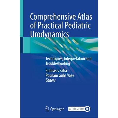 预订 Comprehensive Atlas of Practical Pediatric Urodynamics Techniques, Interpretation and Troubleshooting 实用儿科尿动