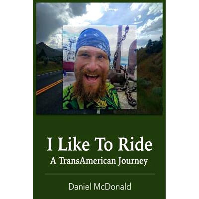预订 I Like to Ride: A TransAmerican Journey: 9780692831700