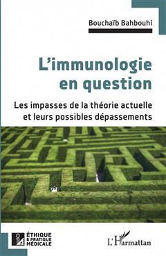 [预订]L’immunologie en question : les impasses de la théorie actuelle et leurs possibles dépassements 9782140317071