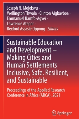【预订】Sustainable Education and Development - Making Cities and Human Settlements Inclusive, 9783030909727