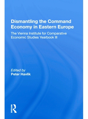 预订 Dismantling The Command Economy In Eastern Europe: The Vienna Institute For Comparative Economic Studies Yearbook I