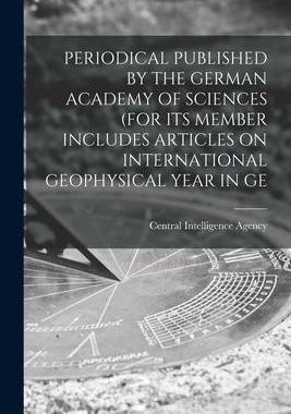 [预订]Periodical Published by the German Academy of Sciences (for Its Member Includes Articles on Internat 9781014105073