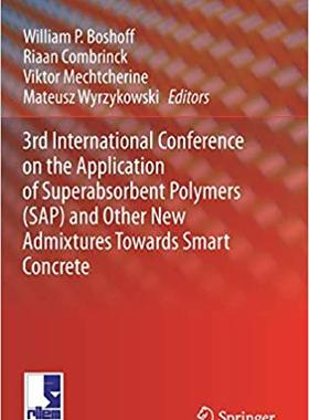 【预售】3rd International Conference on the Application of Superabsorbent Polymers (Sap) and Other New Admixtures ...