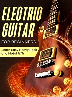 预订 Electric Guitar For Beginners: Learn Easy Heavy Rock and Metal Riffs: 9798879067002