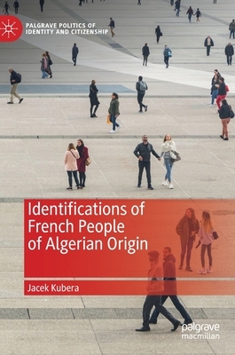 【预订】Identifications of French People of Algerian Origin