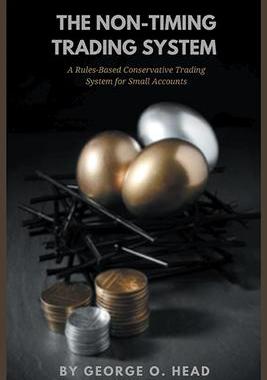 [预订]The Non-Timing Trading System: A Rules-Based Conservative Trading System for Small Accounts 9781637420041
