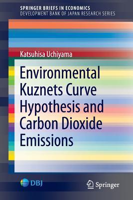 【预订】Environmental Kuznets Curve Hypothesis and Carbon Dioxide Emissions