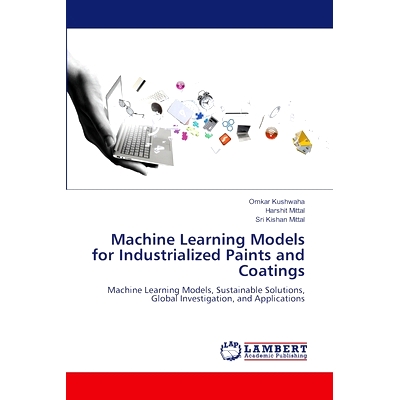 预订 Machine Learning Models for Industrialized Paints and Coatings 工业油漆和涂料的机器学习模型: 9786207486915