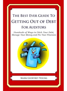 预订 The Best Ever Guide to Getting Out of Debt for Auditors: Hundreds of Ways to Ditch Your Debt, Manage Your Money and