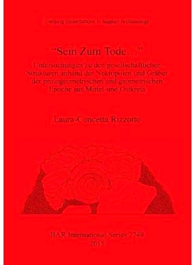 预订 “Sein Zum Tode…”: Untersuchungen zu den gesellschaftlichen Strukturen anhand der Nekropolen und Gräber der prot